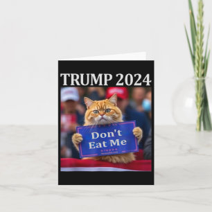 Don't Eat Me Cats For Trump 2024 Card