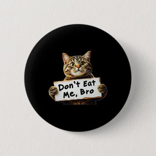 Don't Eat Me Cats For Trump 2024 Trum Won 2024 6 Cm Round Badge
