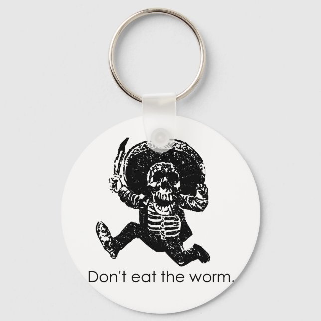 Don't Eat The Worm Mexican Skeleton Key Ring (Front)