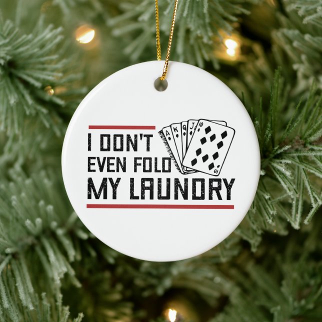 Don't Even Fold Laundry Funny Cards Poker Player Ceramic Tree Decoration (Tree)