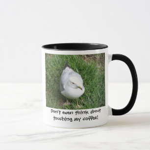 Don't even think about touching my coffee mug