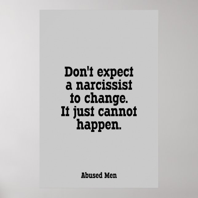 Don't Expect A Narcissist To Change … Poster (Front)