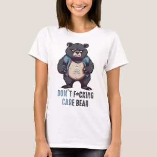 Don't F*cking Care Bear T-Shirt