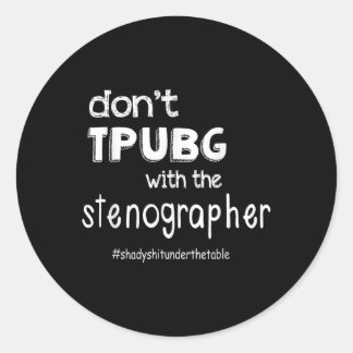 Dont F With The Stenographer  Classic Round Sticker