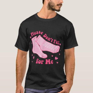 Dont Fall For Me Valentines Day Non Slip Socks Nur T-Shirt