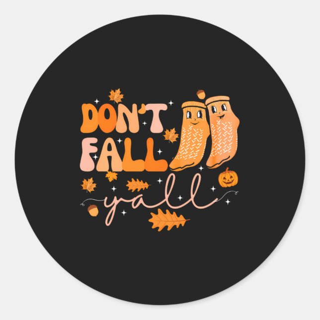 Dont Fall Yall Fall Prevention Fall Physical  Classic Round Sticker (Front)
