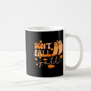 Dont Fall Yall Fall Prevention Fall Physical  Coffee Mug