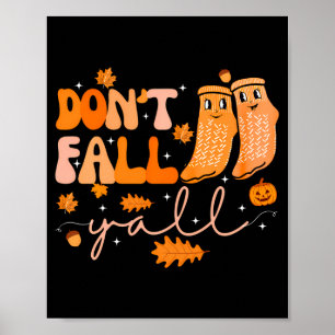 Dont Fall Yall Fall Prevention Fall Physical  Poster