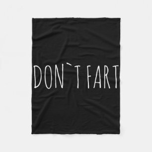 Dont Fart Bodybuilding Protein Fitness Weightlifti Fleece Blanket