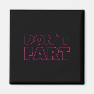 Dont Fart Bodybuilding Protein Fitness Weightlifti Magnet