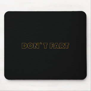 Dont Fart Bodybuilding Protein Fitness Weightlifti Mouse Pad