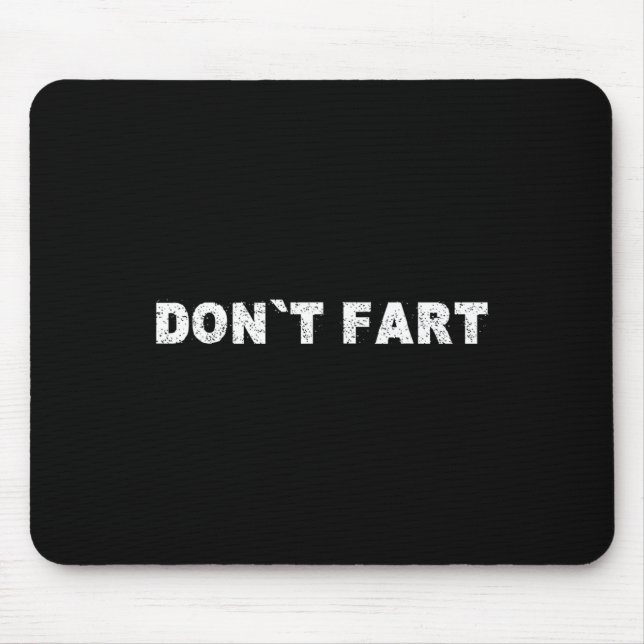 Dont Fart Bodybuilding Protein Fitness Weightlifti Mouse Pad (Front)