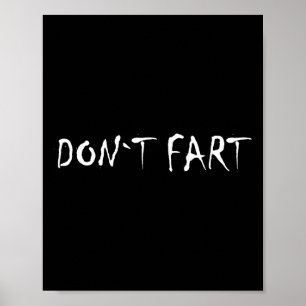 Dont Fart Bodybuilding Protein Fitness Weightlifti Poster