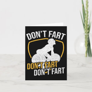 Don't Fart Don't Fart Don't Fart Weightlifting Wor Card