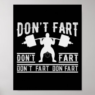 Don't Fart Funny Fitness Gym Workout Funny Weightl Poster