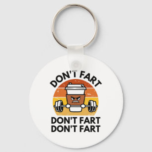 Don't Fart Funny Fitness Gym Workout Weightlifting Key Ring