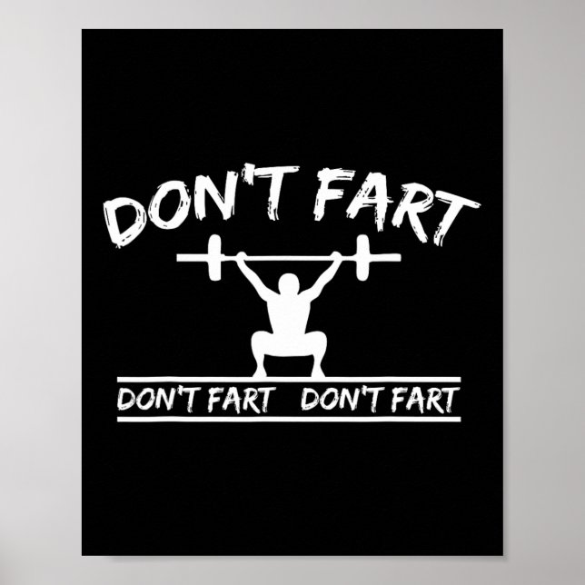Don't Fart Funny Gym Fitness Workout Weights Squat Poster (Front)