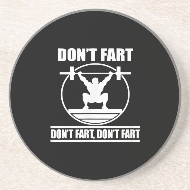 Dont Fart Funny Gym Workout Squat for Bodybuilder Coaster (Front)