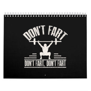 Dont Fart Funny Ness Gym Workout Weights Squat Calendar