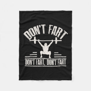 Dont Fart Funny Ness Gym Workout Weights Squat Fleece Blanket