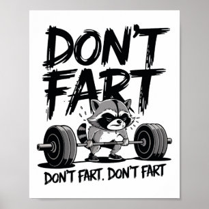 Don't Fart Funny Racoon Gym Fitness Workout Weigh Poster
