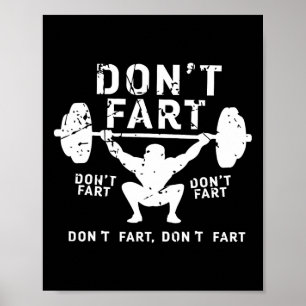 Don't Fart Funny Squat Snatch Fitness Gym Exercise Poster
