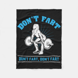 Don't Fart I Bodybuilding Weightlifting Workout Gy Fleece Blanket
