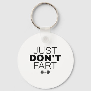 Don't Fart Key Ring