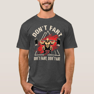Don't fart T-Shirt