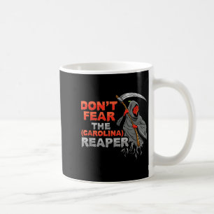 Dont Fear The Carolina Reaper Design  Coffee Mug
