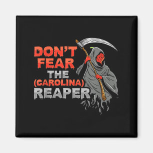 Dont Fear The Carolina Reaper Design Magnet