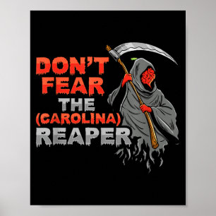 Dont Fear The Carolina Reaper Design Poster