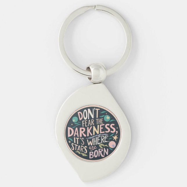 Don't Fear The Darkness Keychain (Front)