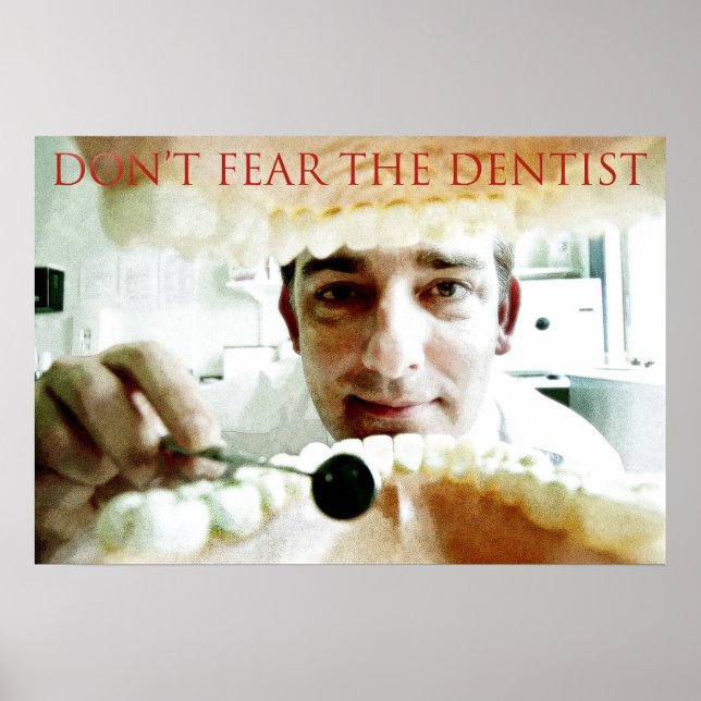 dont fear the dentist poster (Front)