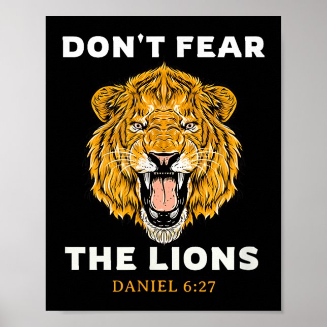 Dont Fear The Lions Daniel 6_27 Bible  Poster (Front)