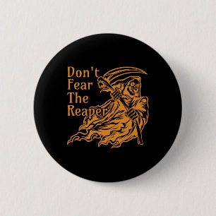 Don't Fear The Reaper Gothic Death Grim Reaper Hal 6 Cm Round Badge
