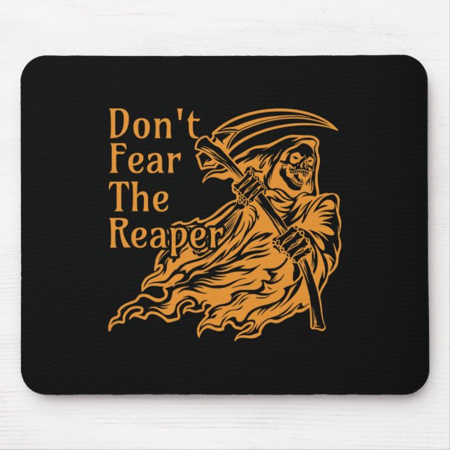 Don't Fear The Reaper Gothic Death Grim Reaper Hal Mouse Pad (Front)