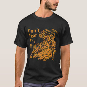 Don't Fear The Reaper Gothic Death Grim Reaper Hal T-Shirt
