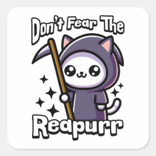Don't Fear The Reapurr! Cute Grim Reaper Cat Pun Square Sticker