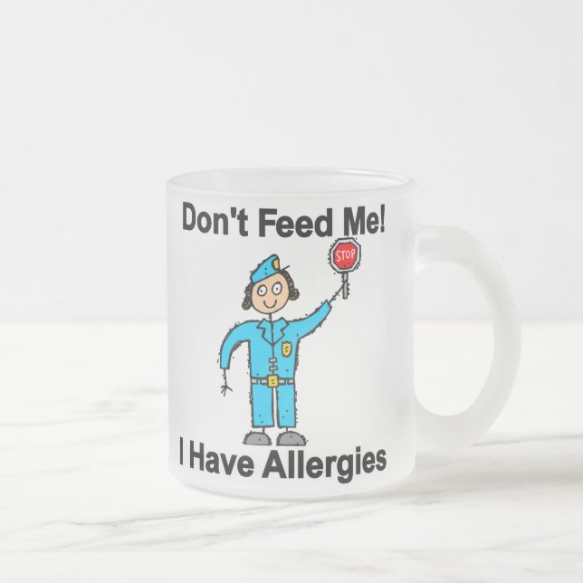 Don't Feed Me I Have Allergies Frosted Glass Coffee Mug (Right)