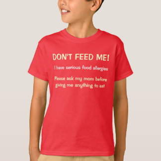 Don't Feed Me Serious Food Allergies Dark T-Shirt