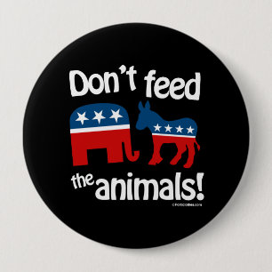 Don't Feed the Animals 10 Cm Round Badge