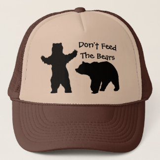 Don't feed the bears trucker hat