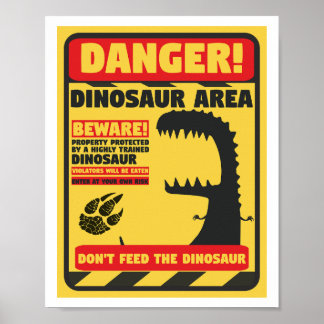 Don't feed the dinosaur poster