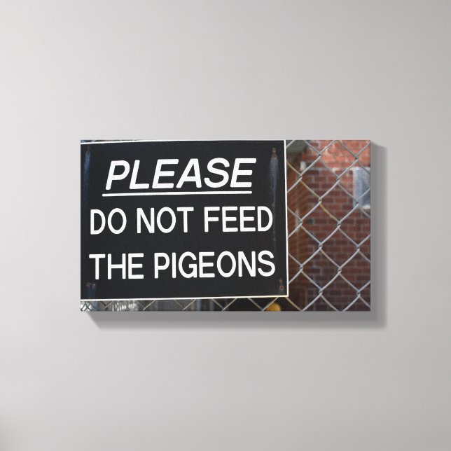 Don't Feed The Pigeons NYC New York Photography Canvas Print (Front)