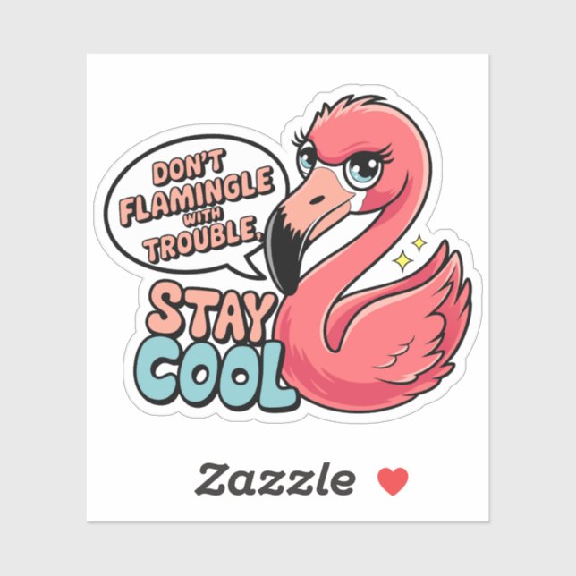 Don't Flamingle With Trouble Stay Cool Puns (Sheet)