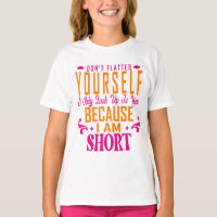 Don't Flatter Yourself Only Look Up To You Because