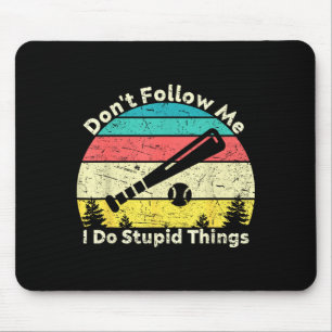 Don't follow do stupid things, retro vintage mouse pad