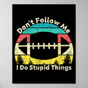 Don't follow do stupid things retro vintage rugby poster