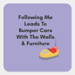 Don't Follow Me - Bumper Cars Sticker
